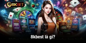 8kbet là gì? Tìm hiểu về nền tảng cá cược đẳng cấp