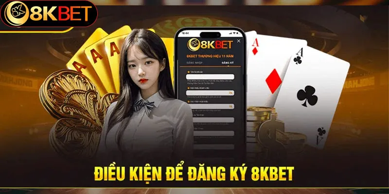 Những điều cần lưu ý khi tham gia đăng ký 8kbet