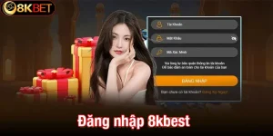 Đăng nhập 8kbet - Bước khởi đầu để tham gia giải trí đỉnh cao