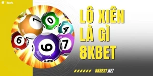 Lô Xiên Là Gì? Bí Quyết Thắng Lớn Khi Cá Cược Tại 8KBET