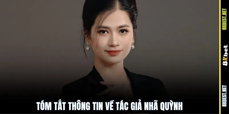 Tóm tắt thông tin về tác giả Nhã Quỳnh